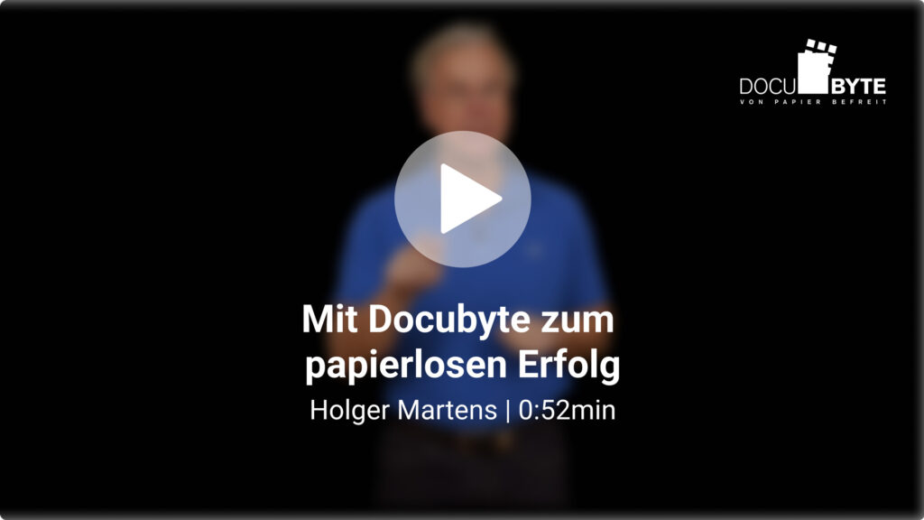 Mit Docubyte zum papierlosen Erfolg